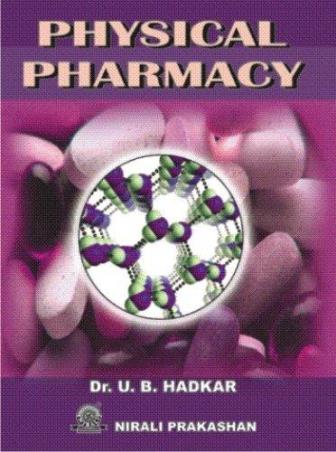 Book cover number 1 for Physical Pharmacy written by U. B. Hadkar published by Nirali Prakashan