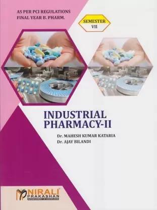 Book cover number 1 for Industrial Pharmacy 2 (Semester 7) written by Ajay Bilandi, Mahesh Kumar Kataria published by Nirali Prakashan