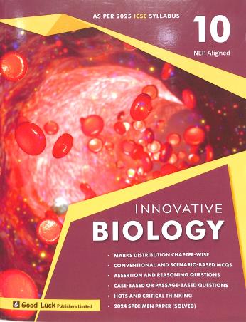 Book cover number 1 for Innovative Biology 10 ICSE (As Per 2025 Syllabus) NEP written by Uttam Singh published by Good Luck Publishers Limited