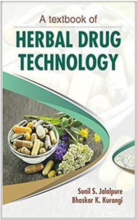 Book cover number 1 for A Textbook Of Herbal Drug Technology written by Bhaskar K. Kurangi, Sunil S. Jalapure published by Vallabh Prakashan