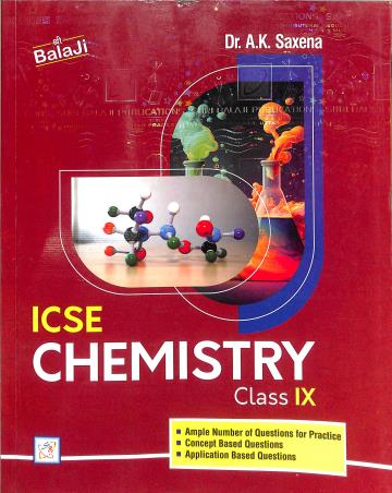 Book cover number 1 for ICSE Chemistry Class 9 (2024-25) written by A. K. Saxena published by Shri Balaji Publications