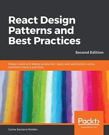 Book cover number 1 for React Design Patterns And Best Practices written by Carlos Santana Roldan published by Packt Publishing