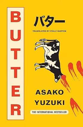 Book cover number 1 for Butter The Cult written by Asako Yuzuki published by Fourth Estate