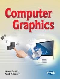 Book cover number 1 for Computer Graphics written by Naveen Kumari, Adesh K. Pandey published by S. K. Kataria & Sons