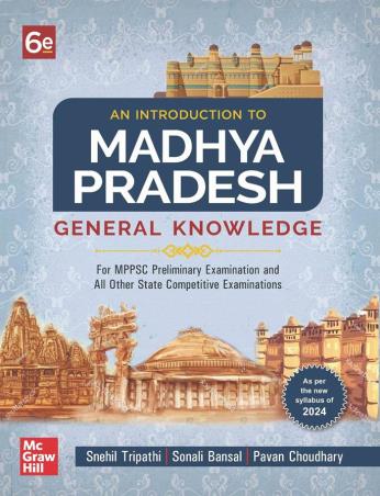 Book cover number 1 for An Introduction to Madhya Pradesh General Knowledge (2024) written by Sonali Bansal, Snehil Tripathi published by McGraw Hill Education Private Limited