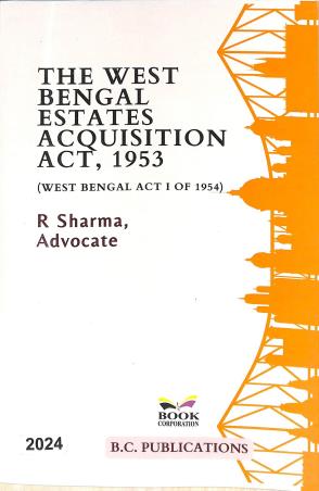 Book cover number 1 for The West Bengal Estates Acquisition Act, 1953 (2024) written by R. Sharma published by B. C. Publications