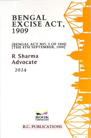 Book cover number 1 for Bengal Excise Act, 1909 (2024) written by R. Sharma published by B. C. Publications