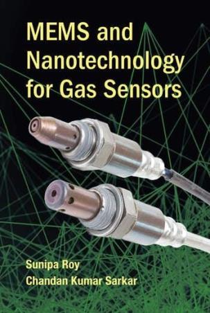 Book cover number 1 for MEMS And Nanotechnology For Gas Sensors written by Chandan Kumar Sarkar, Sunipa Roy published by Routledge