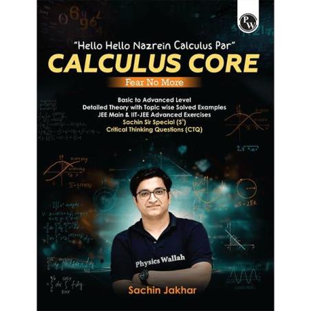 Book cover number 1 for Calculus Core Fear No More written by Sachin Jakhar published by Physicswallah Private Limited