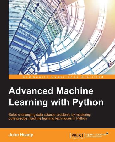Book cover number 1 for Advanced Machine Learning With Python written by John Hearty published by Packt Publishing