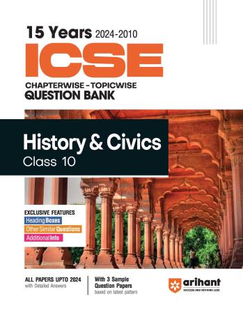 Book cover number 1 for 15 Years ICSE Chapterwise Topicwise Question Bank History & Civics for Class 10 (2024 -2010) written by NA published by Arihant Prakashan