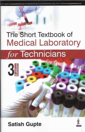 Book cover number 1 for The Short Textbook Of Medical Laboratory (For Technicians) written by Satish Gupte published by Jaypee Brothers Medical Publishers (P) Ltd.