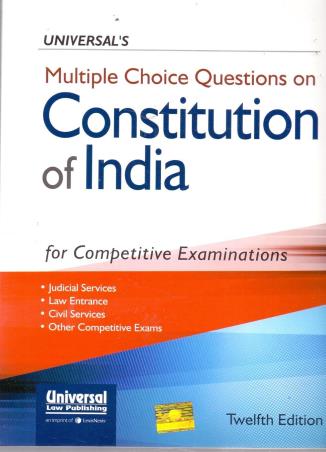 Book cover number 1 for Multiple Choice Questions On Constitution Of India For Competitive Examinations written by NA published by Universal Law Publishing