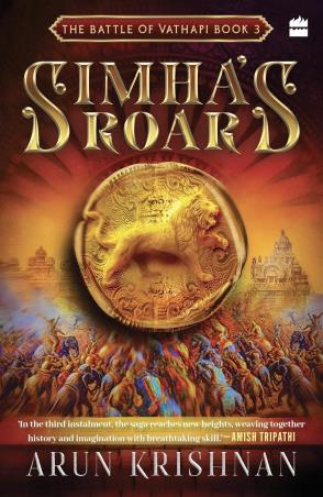 Book cover number 1 for Simha's Roar : The Battle Of Vathapi Book 3 written by Arun Krishnan published by Harper Collins Publishers