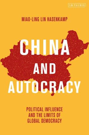 Book cover number 1 for China And Autocracy written by Miao-ling Lin Hasenkamp published by I.B. Tauris
