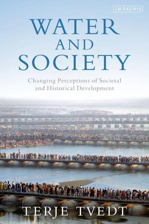 Book cover number 1 for Water And Society - Changing Perceptions of Societal and Historical Development written by Terje Tvedt published by I.B. Tauris