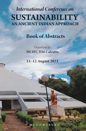 Book cover number 1 for International Conference on Sustainability: An Ancient Indian Approach written by Ramendra Singh, Nisigandha Bhuyan published by Bloomsbury Publishing
