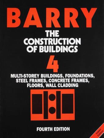 Book cover number 1 for Barry The Construction Of Buildings 4 written by R. Barry published by Affiliated East West Press