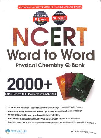 Book cover number 1 for NCERT Word To Word Physical Chemistry Q-Bank 2000+ written by Abhimanyu Kumawat published by NEET Kaka JEE Pvt. Limited India