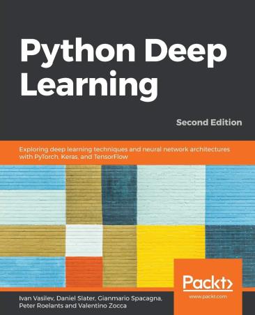 Book cover number 1 for Python Deep Learning written by Ivan Vasilev published by Packt Publishing