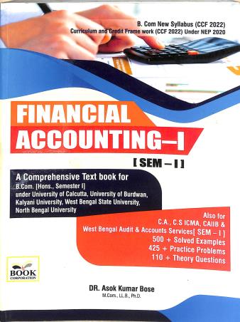 Book cover number 1 for Financial Accounting 1 B. Com Semester 1 (NEP 2020 / CCF 2022) written by Asok Kumar Bose published by B. C. Publications