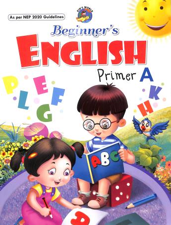 Book cover number 1 for Beginner English Primer (NEP 2020) written by NA published by Kid's World Educational Books