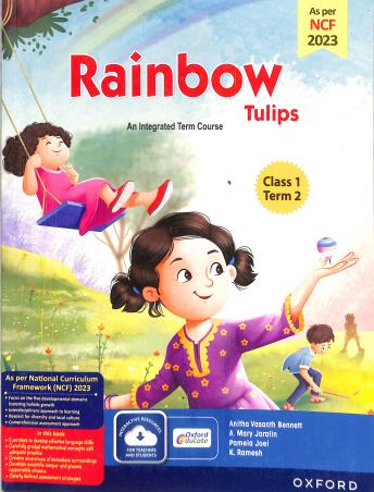 Book cover number 1 for Rainbow Tulips (Revised Edition) Class 1 Term 2 NCF 2023 written by Anitha Vasanth Bennett, Pamela Joel, K. Ramesh, Mary Jaralin published by Oxford University Press