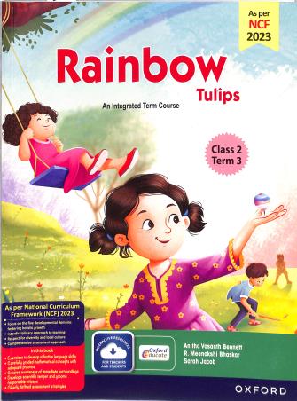 Book cover number 1 for Rainbow Tulips (Revised Edition) Class 2 Term 3 NCF 2023 written by Sarah Jacob, Anitha Vasanth Bennett, R. Meenakshi Bhaskar published by Oxford University Press
