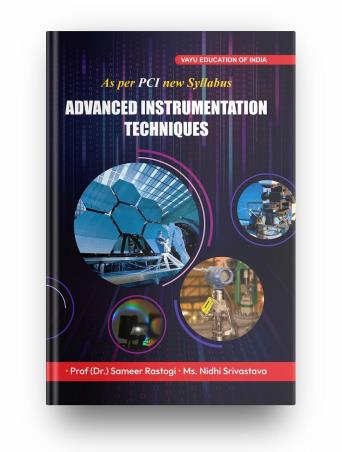 Book cover number 1 for Advanced Instrumentation Techniques written by Sameer Rastogi, Nidhi Srivastava published by Vayu Education Of India