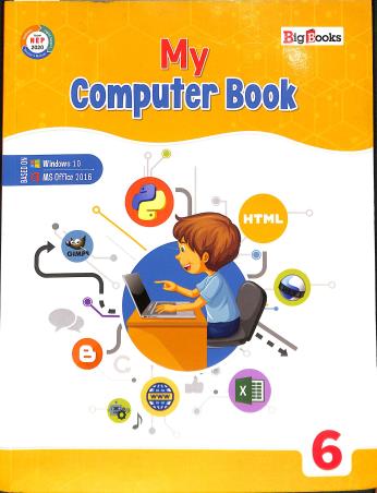 Book cover number 1 for My Computer Book 6  (Windows 10 MS Office 2016) NEP 2020 written by Dipra Bhattacharya published by Big Books