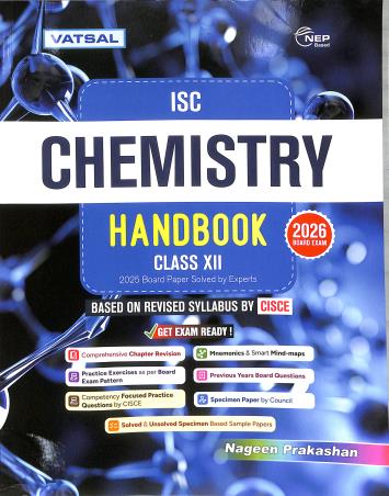 Book cover number 1 for Vatsal ISC Chemistry Handbook Class 12 (2026 Examination) NEP written by R. K. Sharma published by Nageen Prakashan Pvt. Ltd.