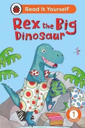Book cover number 1 for Read It Yourself : Rex The Big Dinosaur Reader 1 written by NA published by Ladybird