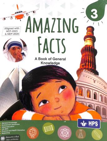 Book cover number 1 for Amazing Facts 3 (A Book Of General Knowledge) NEP 2020 / NCF 2023 written by NA published by HPS International Pvt. Ltd.