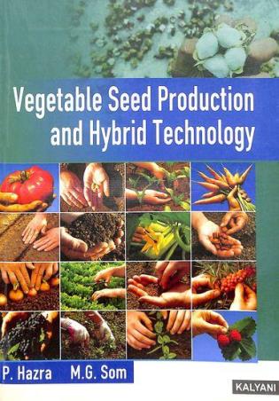 Book cover number 1 for Vegetable Seed Production And Hybrid Technology written by P. Hazra, M. G. Som published by Kalyani Publishers