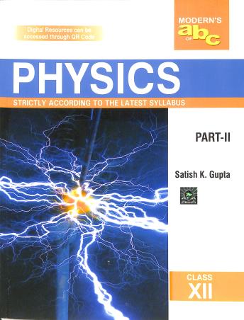 Book cover number 2 for Modern's abc Of Physics Class 12 Part 1 & 2 (2025-26) CBSE written by Satish K. Gupta published by Modern Publishers