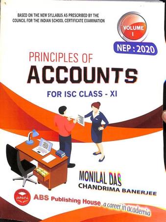 Book cover number 1 for Principles Of Accounts For ISC Class 11 Volume 1 (2027) written by NA published by ABS Publishing House