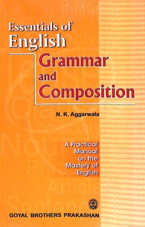 Book cover number 1 for Essentials Of English Grammar & Composition written by N. K. Aggarwala published by Goyal Brothers Prakashan