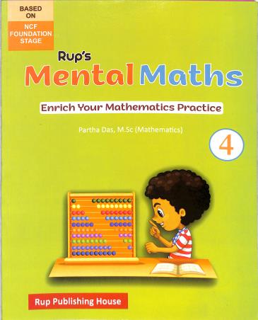 Book cover number 1 for Rup's Mental Maths 4 (Enrich Your Mathematics Practice) NCF Foundation Stage written by Partha Das published by Rup Publishing House