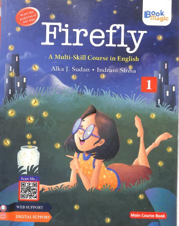 Book cover number 1 for Firefly Main Course Book 1 (A Multi Skill Course In English) NEP 2020 written by Alka J Sudan, Indrani Sinha published by Book Magic