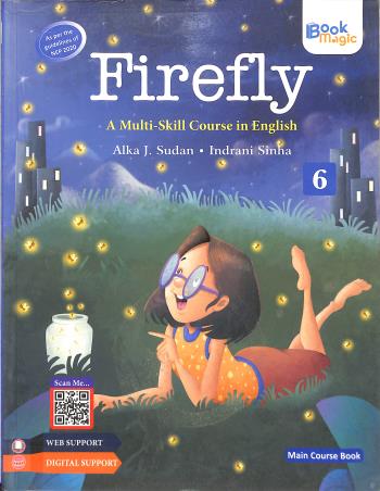 Book cover number 1 for Firefly Main Course Book 6 (A Multi Skill Course In English) NEP 2020 written by Alka J Sudan, Indrani Sinha published by Book Magic