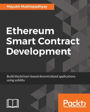 Book cover number 1 for Ethereum Smart Contract Development written by Mayukh Mukhopadhyay published by Packt Publishing