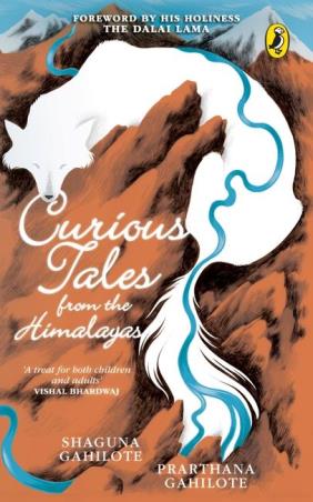 Book cover number 1 for Curious Tales From The Himalayas written by Shaguna Gahilote, Prarthana Gahilote published by Duckbill