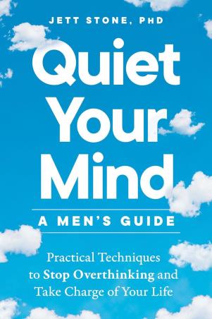 Book cover number 1 for Quiet Your Mind : A Men's Guide written by Jett Stone published by Zeitgeist
