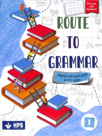 Book cover number 1 for Route To Grammar 1 (NCF 2023 & NEP 2020) written by Rashmi Kapoor, Dhrubajyoti Bhattacharya published by HPS International Pvt. Ltd.