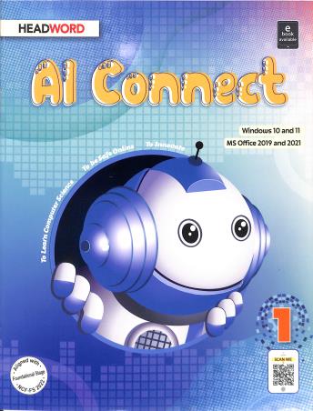 Book cover number 1 for AI Connect 1 (Windows 10 And 11 Ms Office 2019 And 2021) NCF-FS-2022 written by NA published by Headword Publishing Company