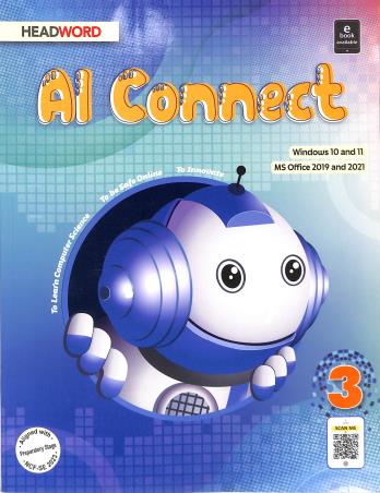Book cover number 1 for AI Connect 3 (Windows 10 And 11 Ms Office 2019 And 2021) NCF-SE-2023 written by NA published by Headword Publishing Company