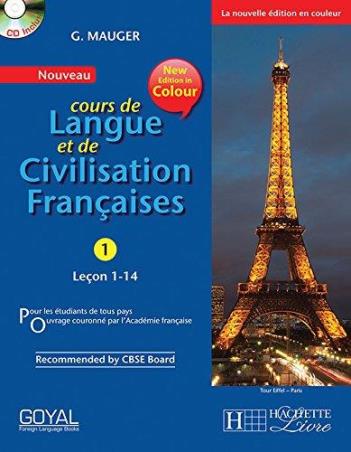Book cover number 1 for Nouveau Cours De Langue Et De Civilisation Francaises 1 (Lecon 1-14) written by G. Mauger published by Goyal Foreign Language Books