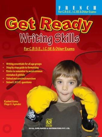 Book cover number 1 for French Get Ready Writing Skills (CBSE / ICSE) written by Rashmi Veram, Diego A. Agundez published by Goyal Publishers & Distributors Pvt. Ltd.