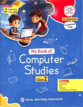 Book cover number 1 for My Book Of Computer Studies Book 2 (ICSE) NEP 2020 / NCF 2023 Foundational Stage written by Sayan Banerjee published by Goyal Brothers Prakashan