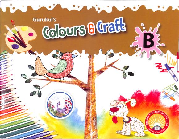Book cover number 1 for Gurukul’s Colour And Craft – B written by NA published by Gurukul Publications (P) Ltd.